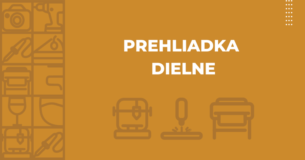 Prehliadka dielne