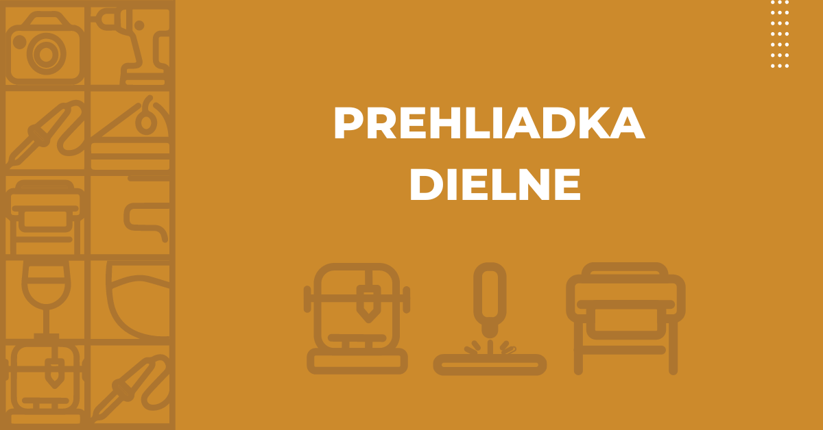Prehliadka dielne