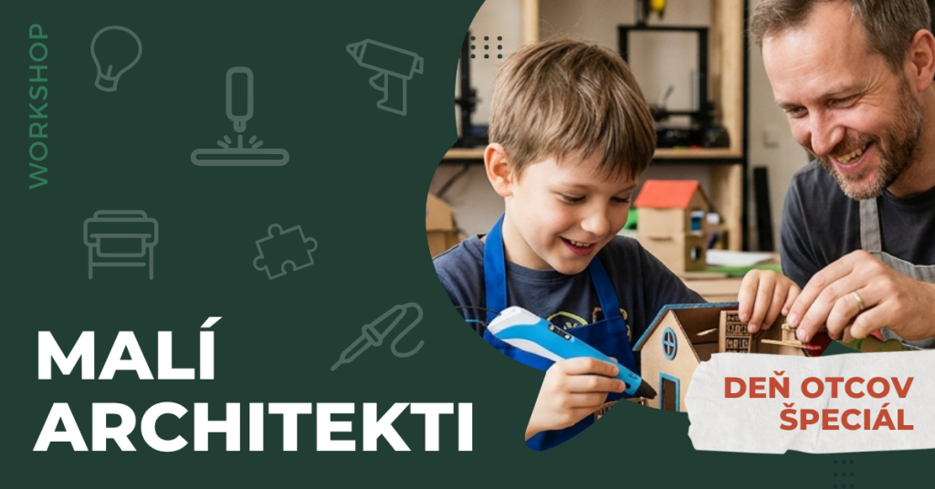 Malí architekti - workshop - Deň otcov špeciál